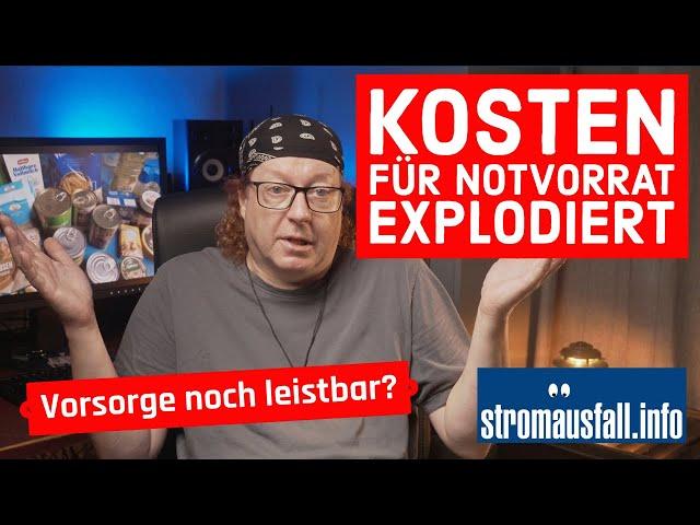 Kostenexplosion beim Notvorrat. Ist Krisenvorsorge noch leistbar?