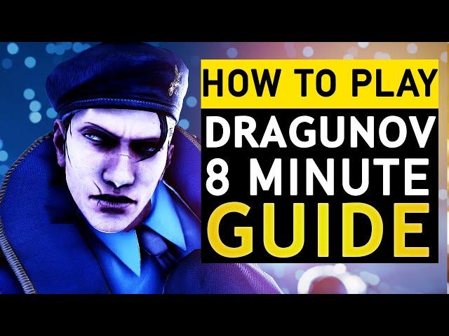 How to Play & Beat Dragunov | 8 Min Guide