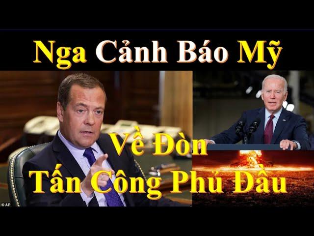 PT vượt giới hạn ĐỎ Medvedev cảnh báo đòn tấn công phủ đầu