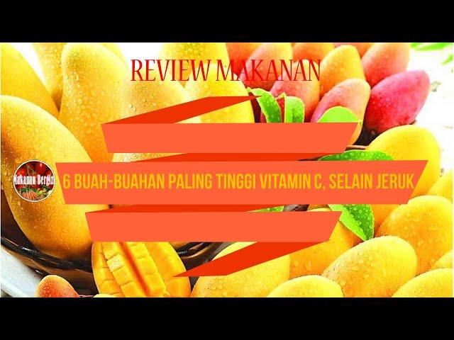 Review Makanan - 6 Buah buahan Yang Mengandung Vitamin C Tinggi, Selain Jeruk