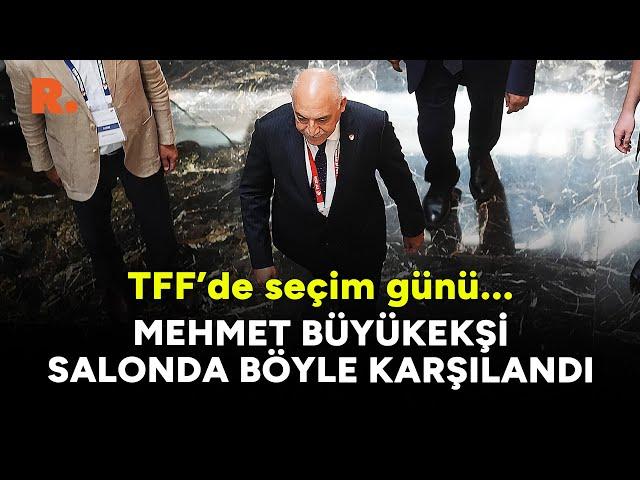 TFF'de seçim günü: Büyükekşi salonda böyle karşılandı