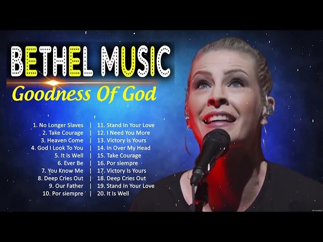 Bethel Music Gospel Songs Collection - Top Bethel Music Songs Playlist