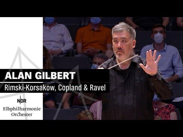 Full concert: Rimski-Korsakow, Copland & Ravel with Alan Gilbert | NDR Elbphilharmonie Orchestra