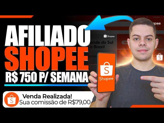 FAÇA R$ 700 POR SEMANA COMO AFILIADO SHOPEE! Nova Estratégia - Primeira Venda Afiliado Shopee (2024)