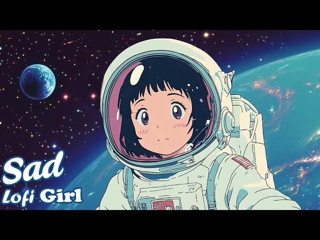 do you know how I feel? 🫧 Sad Lofi Girl Mix to Study/Work/Relax [chill lo-fi hip hop beats]