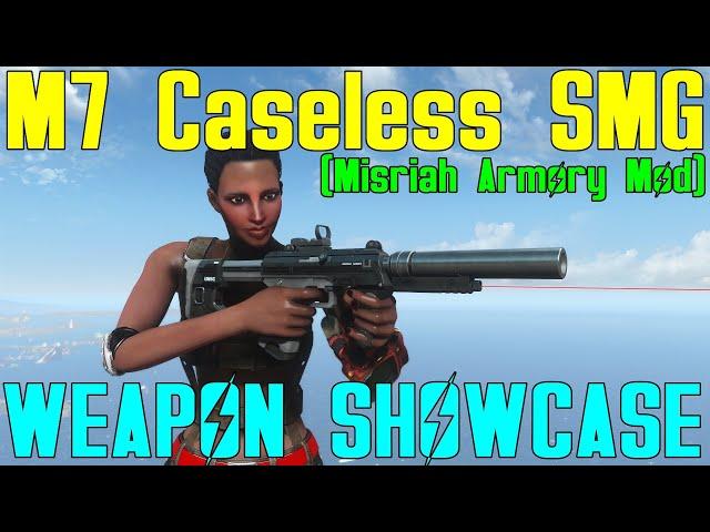 Fallout 4: Weapon Showcases: M7 Caseless SMG (Misriah Armory)