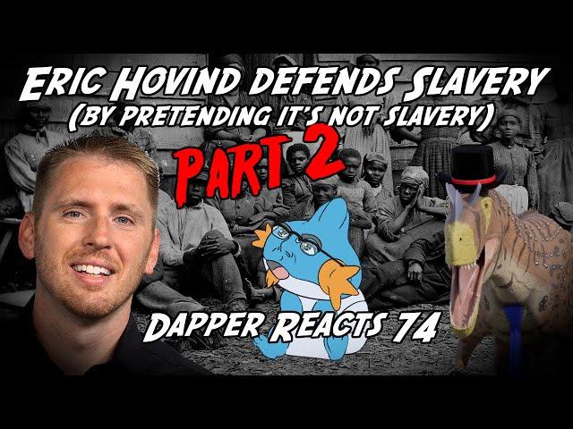 Eric Hovind Defends Slavery (Part 2) | Dapper Reacts 74