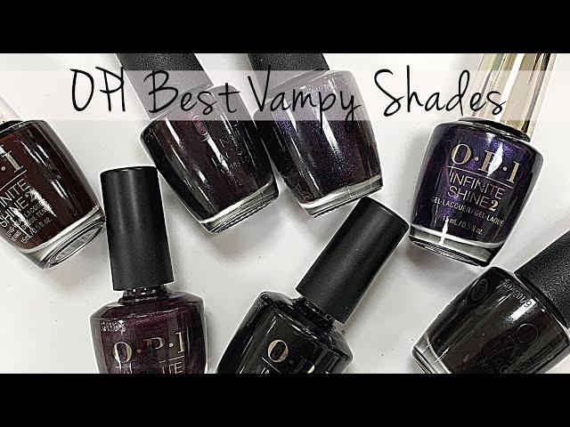 OPI BEST VAMPY SHADES TO TRY NOW! [MOST FAMOUS OPI DARK SHADES]