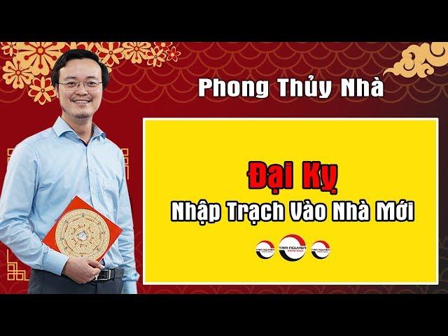 Đại Kỵ Khi Nhập Trạch Vào Nhà Mới Tuyệt Đối Không Được Phạm | PTTN