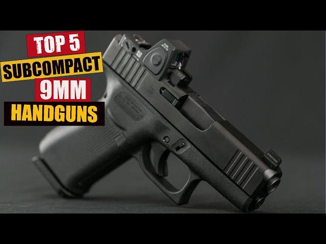 TOP 5 BEST SUBCOMPACT 9MM HANDGUNS(2022)