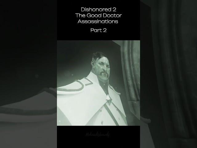 Dishonored 2 The Good Doctor assassinations #shorts #dishonored2 #game #dishonored