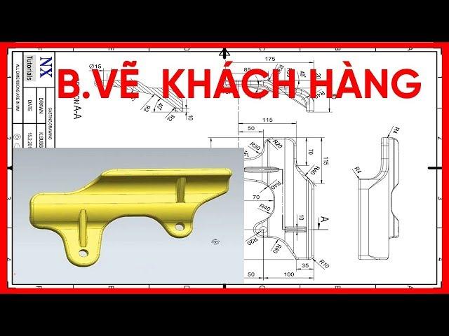 Tự học Thiết Kế NX CAD Theo Bản Vẽ Thực Tế KH