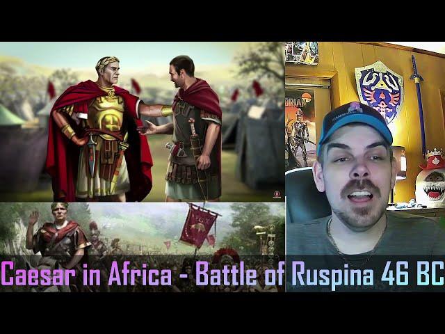 Caesar in Africa - Battle of Ruspina 46 BC (Kings and Generals) REACTION