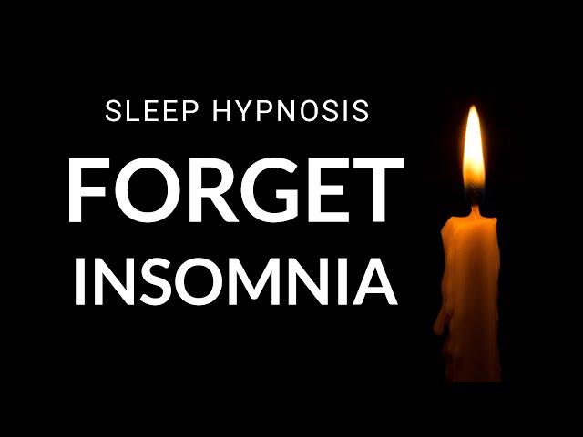 Sleep Hypnosis to Forget Insomnia & Banish Your Sleepless Nights | Deep Sleep Mantra