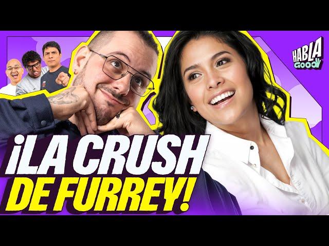 REVELAMOS NUESTROS CRUSH | LA CRUSH DE FURREY ES MARICARMEN MARIN | HABLA GOOD