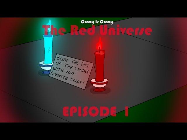 The Red Universe Episode 1: The red candle