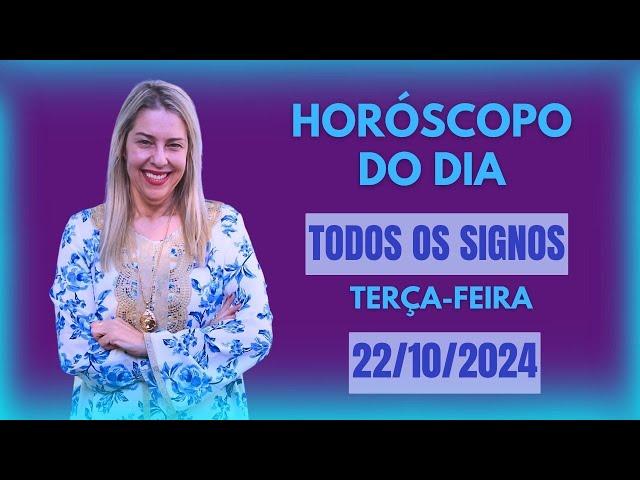 Horóscopo de hoje 22/10/24, TERÇA-FEIRA, previsão para todos os signos! amor, saúde, dinheiro..