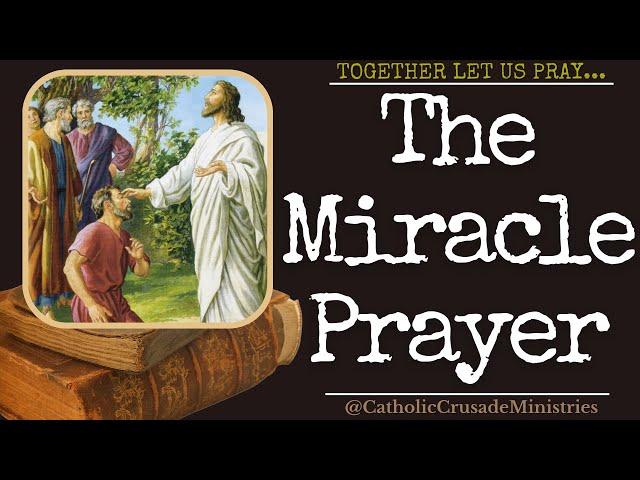 "The Miracle Prayer" --- Together Let Us Pray