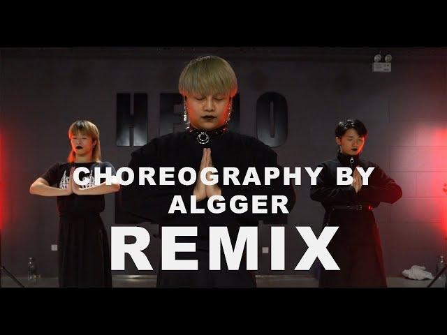 Remix  / ALGGER Choreo - HELLO DANCE