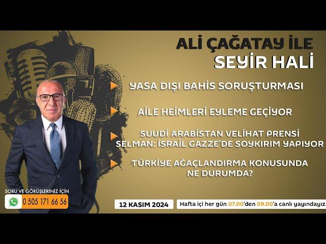 Ali Çağatay ile Seyir Hali (12.11.2024)