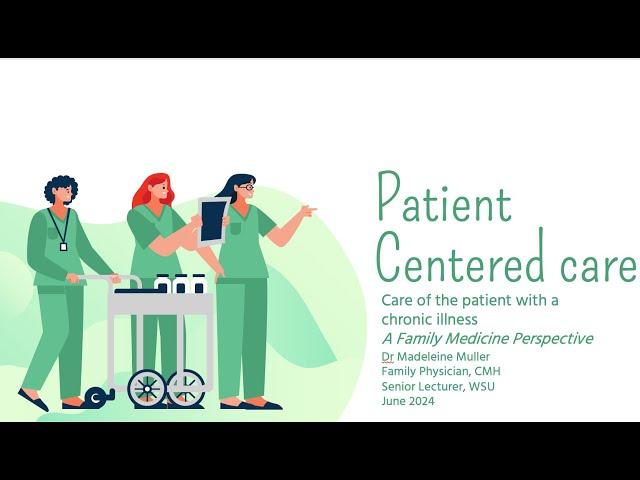 Patient-Centred Care in Family Medicine. Dr Madeleine Muller