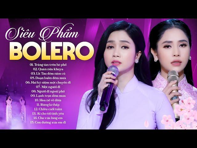 PHƯƠNG ANH & PHƯƠNG Ý - Album Nhạc Trữ Tình Bolero Hay Nhất 2023