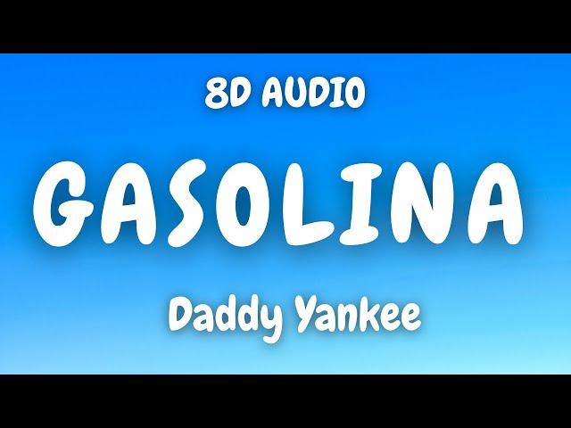 Daddy Yankee - Gasolina (8D AUDIO) 