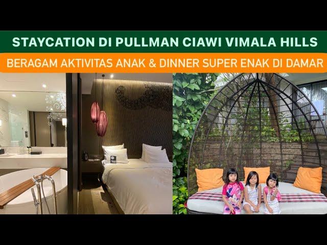 STAYCATION DI PULLMAN CIAWI VIMALA HILLS