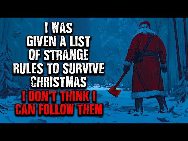 "I was given a Strange list of RULES TO SURVIVE Christmas... I DON'T THINK I CAN!" Creepypasta