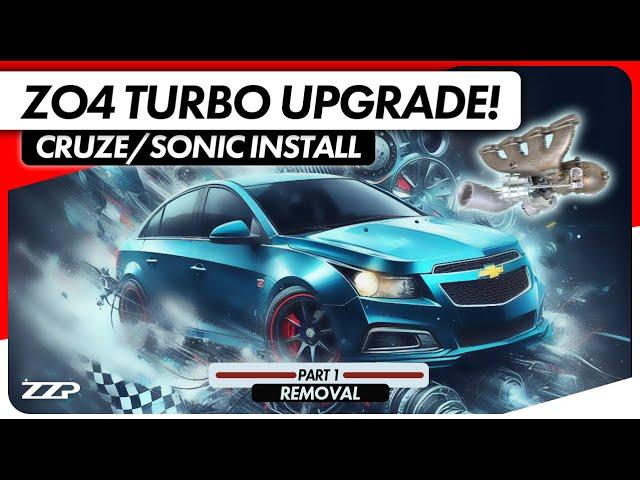 Gen 1 Sonic/Cruze Z04 Turbo Install | Part 1