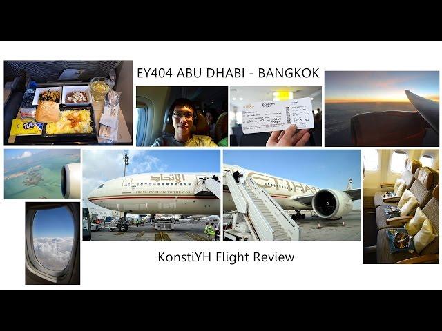 Etihad Airways Flight Review : EY404 Abu Dhabi - Bangkok by KonstiYH