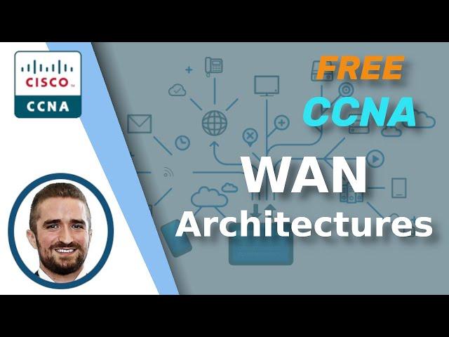 Free CCNA | WAN Architectures | Day 53 | CCNA 200-301 Complete Course