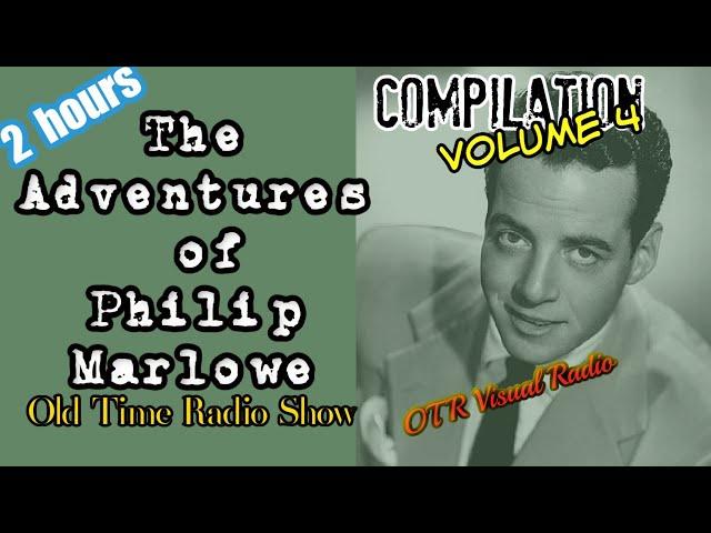 The Adventures of Philip Marlowe Episode 4/Old Time Radio Detective Compilation/OTR Visual Podcast