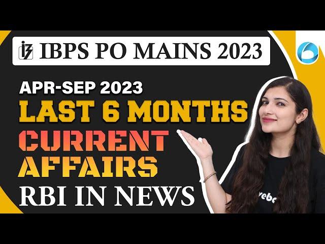 Last 6 Months Current Affairs 2023 (April to Sept) | IBPS PO Mains 2023 | RBI In News 2023