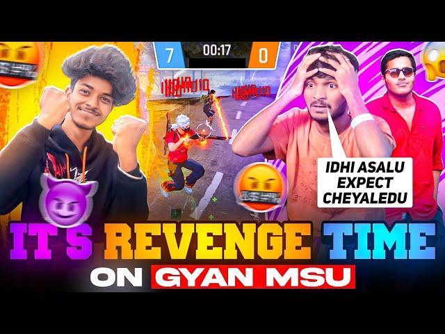 FINALLY ITS REVENGE TIME  GYAN MSU CRYING MOMENT?  3 STREAMERS SHOCKED ON MY GAME PLAY 