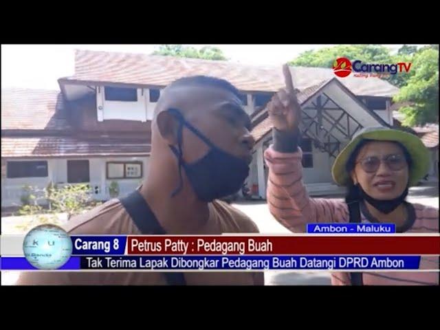 Carang TV: Tak Terima Lapak Dibongkar Pedagang Buah Datangi DPRD Kota Ambon