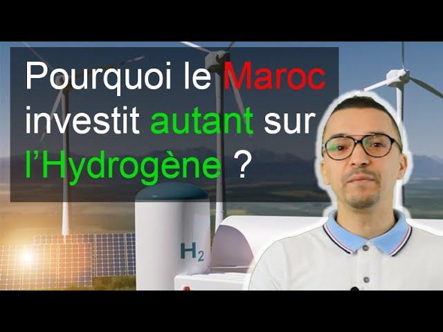 Pourquoi le Maroc investit autant sur l'Hydrogène ?