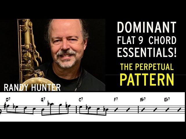 Dominant Flat 9 Chord Essentials - The Perpetual Pattern - Jazz Saxophone Lessons