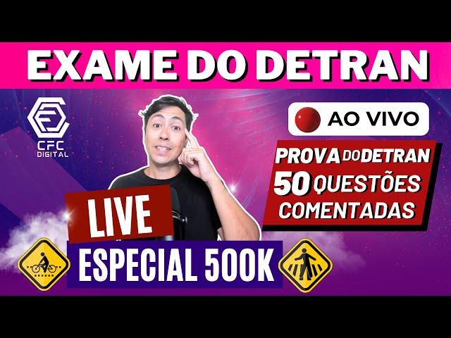 SIMULADO DETRAN 50 QUESTÕES COMENTADAS - ESPECIAL 500K [LIVE 15h] [#15]