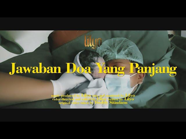 LILYO - Jawaban Doa Yang Panjang (Official Music Video)