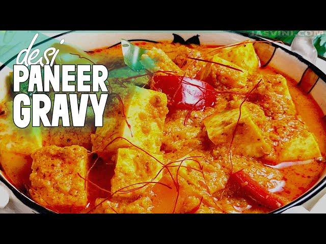 Desi Paneer Gravy | Indian Paneer Curry Vegetrain Recipe