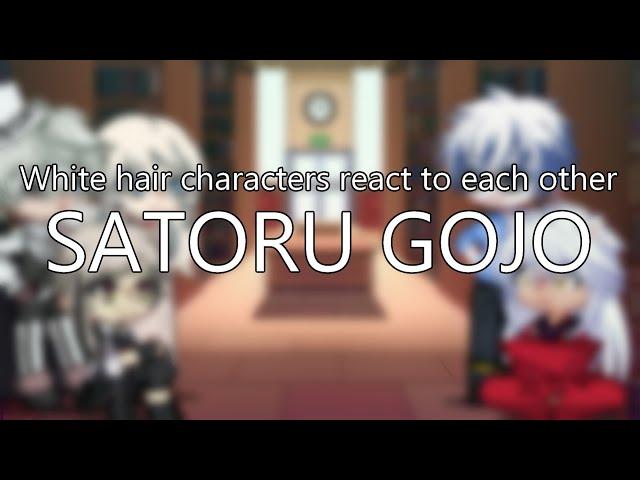 White hair characters react to each other | SATORU GOJO | JJK, Inuyasha, Demon Slayer, BSD