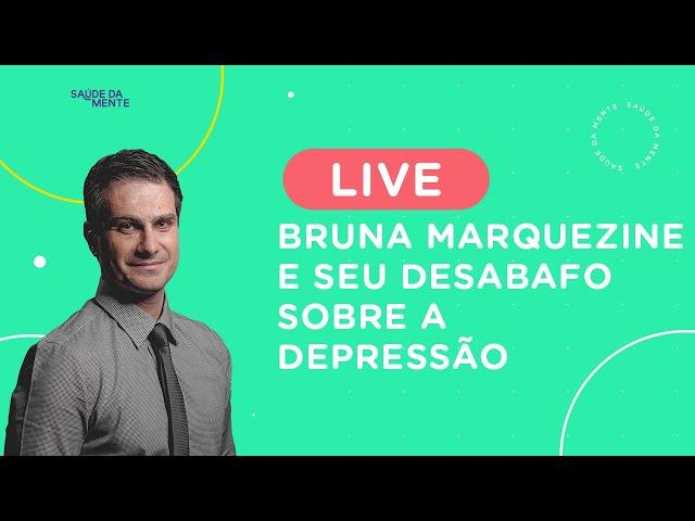 LIVE | Bruna Marquezine e seu desabafo sobre a Depressão