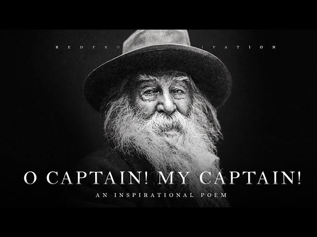 Oh Captain! My Captain! - Walt Whitman (Powerful Life Poetry)