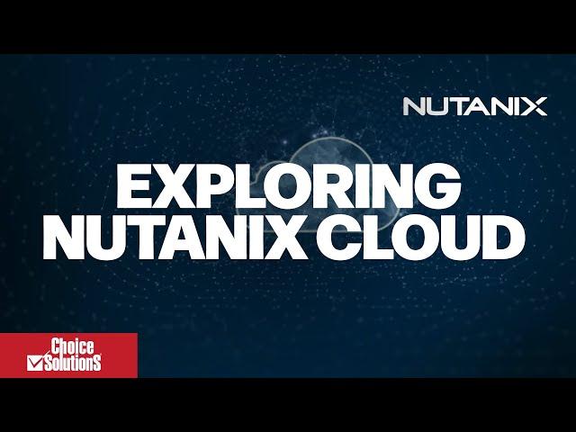 Nutanix Cloud Platform: Flexible, Scalable, Cloud-Ready