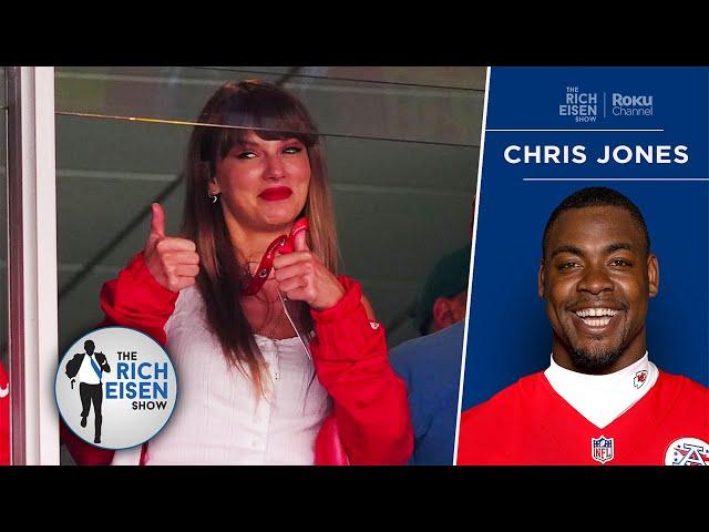 Why Chiefs DT Chris Jones Turned Down a Dinner with Travis Kelce & Taylor Swift | Rich Eisen Show