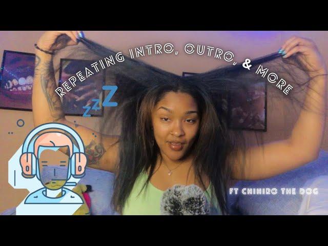 [ASMR] Repeating My Tingly Intro + Outro for an Immaculate Snooze  ft Hair-Raising Triggers