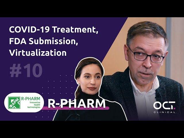[Industry Voice #10] R-Pharm's Insights: Covid-19 Treatment, FDA Submission, Olokizumab