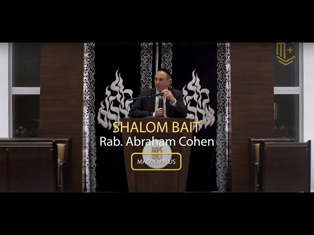 SHIUR COMPLETO. Shalom Bait por el Rab. Abraham Cohen