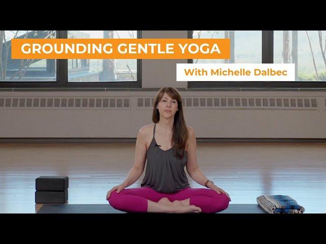 Grounding Gentle Yoga with Michelle Dalbec